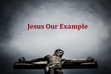jesus Our Example Crucified